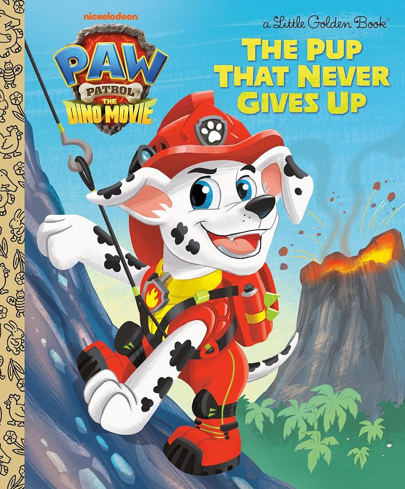 Paw Patrol: The Pup That Never Gives Up