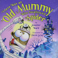 There Was an Old Mummy Who Swallowed a Spider